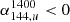 $ \alpha_{144,u}^{1400} < 0 $