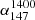 $ \alpha^{1400}_{147} $