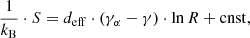 $$ \begin{aligned} \frac{1}{k_{\rm B}}\cdot S = d_{\rm eff}\cdot \left( \gamma _\alpha - \gamma \right) \cdot \ln {R}+\mathrm{cnst} {,} \end{aligned} $$