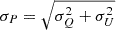 $ \sigma_P = \sqrt{\sigma_Q^2 + \sigma_U^2} $
