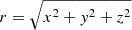 $ r=\sqrt{x^2 + y^2 + z^2} $