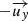 $ -\overrightarrow{u_y} $
