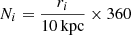 $ N_i=\frac{r_i}{10\,\mathrm{kpc}}\times 360 $