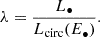 $$ \begin{aligned} \lambda =\frac{L_\bullet }{L_\mathrm{circ} (E_\bullet )}. \end{aligned} $$