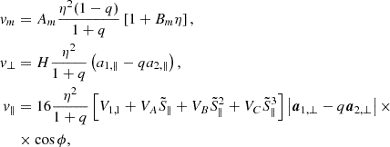 $$ \begin{aligned} v_m&=A_m\frac{\eta ^2(1-q)}{1+q}\left[1+B_m\eta \right],\nonumber \\ v_\perp&=H\frac{\eta ^2}{1+q}\left(a_{1,\parallel }-qa_{2,\parallel }\right) ,\\ v_\parallel&=16\frac{\eta ^2}{1+q}\left[V_{1,1}+V_A\tilde{S}_\parallel +V_B\tilde{S}_\parallel ^2+V_C\tilde{S}_\parallel ^3\right]\left|\boldsymbol{a}_{1,\perp }-q\boldsymbol{a}_{2,\perp }\right|\times \nonumber \\&\times \cos \phi ,\end{aligned} $$