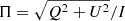 $ \Pi=\sqrt{{Q}^2+{U}^2}/{I} $