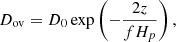 $$ \begin{aligned} D_{\rm ov}=D_0\exp \left(-\frac{2z}{fH_p}\right), \end{aligned} $$