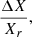 $$ \begin{aligned} \frac{\Delta X}{X_r}, \end{aligned} $$