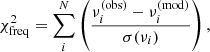 $$ \begin{aligned} \chi ^2_{\rm freq}=\sum ^N_i\left(\frac{\nu _{i}^\mathrm{(obs)} -\nu _{i}^\mathrm{(mod)} }{\sigma (\nu _{i})}\right), \end{aligned} $$