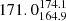 $ 171.0^{174.1}_{164.9} $