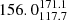 $ 156.0^{171.1}_{117.7} $