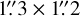 $\[1^{\prime\prime}_\cdot3 \times 1^{\prime\prime}_\cdot2\]$