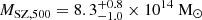 $ M_{\mathrm{SZ,500}}=8.3^{+0.8}_{-1.0}\times10^{14}~{\mathrm{M}_\odot} $