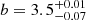 $ b = 3.5 ^{+0.01}_{-0.07} $