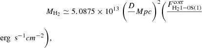 $$ \begin{aligned} M_{\rm H_2} \simeq 5.0875 \times 10^{13} ~\Biggl ( \frac{D}\mathrm{Mpc}\Biggr ) ^2 \Biggl ( \frac{F_{\rm H_2 1-0S(1)}^\mathrm{corr}}\mathrm{erg ~s^{-1} cm^{-2}} \Biggr ), \end{aligned} $$