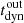 $ t^{\mathrm{out}}_{\mathrm{dyn}} $