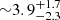 $ {\sim}3.9^{+1.7}_{-2.3} $