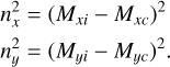 $\[\begin{aligned}& n_x^2=\left(M_{x i}-M_{x c}\right)^2 \\& n_y^2=\left(M_{y i}-M_{y c}\right)^2.\end{aligned}\]$