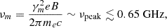 $$ \begin{aligned} \nu _m=\frac{\gamma _m^2eB}{2\pi m_ec}\sim \nu _{\rm peak}\lesssim 0.65~\mathrm{GHz}, \end{aligned} $$
