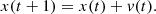 $$ \begin{aligned} x(t+1) = x(t) + v(t) . \end{aligned} $$