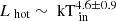 $ L_{\text{ hot}} \sim \text{ kT}_{\text{ in}}^{4.6\pm0.9} $
