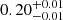$ {0.20}_{-0.01}^{+0.01} $