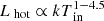 $ L_{\text{ hot}} \propto kT_{\text{ in}}^{1-4.5} $