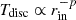 $ T_{\mathrm{disc}}\propto r_{\mathrm{in}}^{-p} $