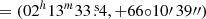 $ =(02^h13^m33{{\overset{\text{ s}}{.}}}4,+66{\circ}10\prime\,39\prime\prime) $