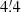 $ 4{{\overset{\prime}{.}}}4 $