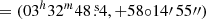 $ =(03^h32^m48{{\overset{\text{ s}}{.}}}4,+58{\circ}14\prime\,55\prime\prime) $