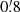 $ 0{{\overset{\prime}{.}}}8 $