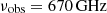 $ \nu_\mathrm{{obs}}= 670 \, \rm{GHz} $
