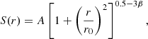$$ \begin{aligned} S(r) = A \left[1+\left(\frac{r}{r_0}\right)^2\right]^{0.5-3\beta }, \end{aligned} $$