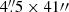 $ 4{{\overset{\prime\prime}{.}}}5 \times 41{{\prime\prime}} $