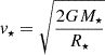 $ v_\star=\sqrt{\frac{2GM_\star}{R_\star}} $