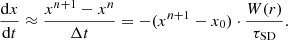 $$ \begin{aligned} \frac{\mathrm{d}x}{\mathrm{d}t} \approx \frac{x^{n+1} - x^{n}}{\Delta t} = - (x^{n+1} - x_0) \cdot \frac{W(r)}{\tau _{\mathrm{SD}}}. \end{aligned} $$