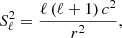 $$ \begin{aligned} S_\ell ^2 = \frac{\ell \left(\ell +1\right) c^2}{r^2} , \end{aligned} $$