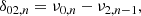 $$ \begin{aligned} \delta _{02,n} = \nu _{0,n}-\nu _{2,n-1}, \end{aligned} $$