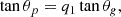 $$ \begin{aligned} \tan \theta _p = q_1 \tan \theta _g, \end{aligned} $$