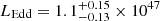 $ L_{\mathrm{Edd}}=1.1^{+0.15}_{-0.13}\times10^{47} $