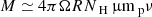 $$ \begin{aligned} {M}&\simeq 4\pi \Omega R N_\text{ H} \,\upmu \mathrm{m}_{\text{ p}} \nu \end{aligned} $$