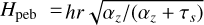 $\[H_{\mathrm{peb}}=h r \sqrt{\alpha_z /\left(\alpha_z+\tau_s\right)}\]$