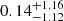 $ 0.14^{+1.16}_{-1.12} $
