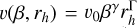 $\[v\left(\beta, r_h\right)=v_0 \beta^\gamma r_h^{\Gamma}\]$