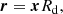 $$ \begin{aligned} \boldsymbol{r}&= \boldsymbol{x} {R_{\rm d}}, \end{aligned} $$