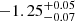 $ -1.25^{+0.05}_{-0.07} $