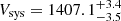 $ V_{\mathrm{sys}} = 1407.1^{+3.4}_{-3.5} $