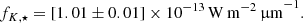 $$ \begin{aligned} f_{K, \star } = [1.01 \pm 0.01]\times 10^{-13}\,\mathrm{W\,m^{-2}\,\upmu m}^{-1}. \end{aligned} $$