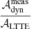 $ \frac{{\cal{A}}^{\mathrm{meas}}_{\mathrm{dyn}}}{{\cal{A}}_{\mathrm{LTTE}}} $